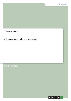 Classroom Management - Yvonne Cork