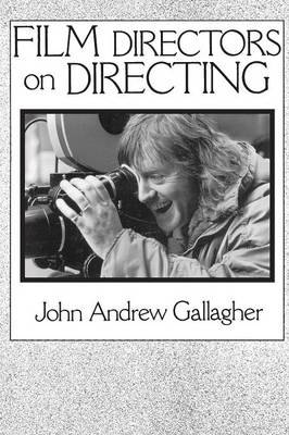 Film Directors on Directing -  Gallagher John A. Gallagher