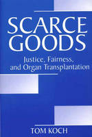 Scarce Goods -  Koch Tom Koch