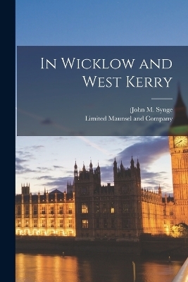 In Wicklow and West Kerry - (John M Synge