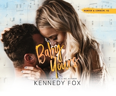 Baby Yours - Kennedy Fox