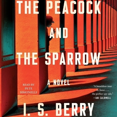 The Peacock and the Sparrow - I S Berry