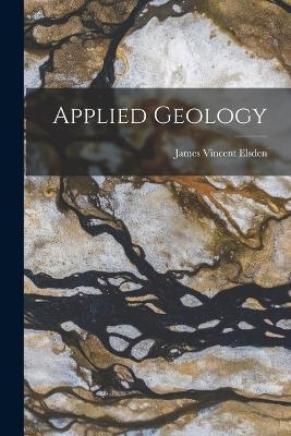 Applied Geology - James Vincent Elsden