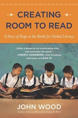 Creating Room to Read - John Wood