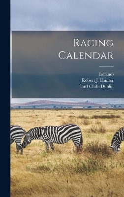 Racing Calendar - Robert J Hunter,  Ireland)