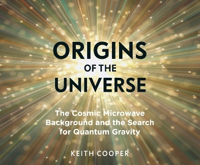 Origins of the Universe - Keith Cooper