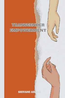 Transgender Empowerment - Shivani Arora