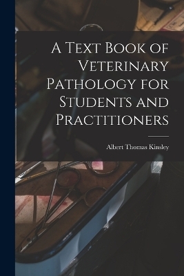 A Text Book of Veterinary Pathology for Students and Practitioners - 