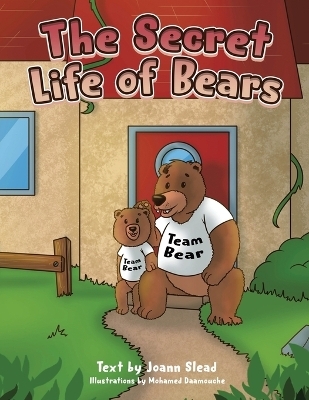 The Secret Life of Bears - Joann Slead