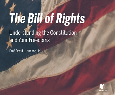 The Bill of Rights - David L Hudson Jr