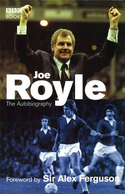 Joe Royle The Autobiography -  Joe Royle