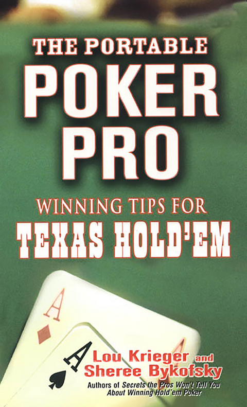 The Portable Poker Pro: Winning Tips For Texas Hold'em - Sheree Bykofsky, Lou Krieger