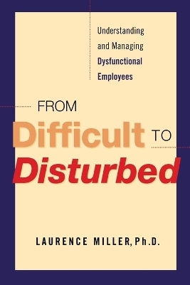 From Difficult to Disturbed - Laurence Miller