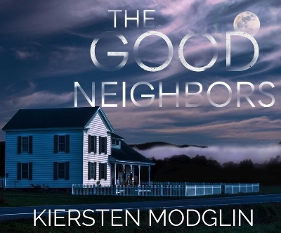 The Good Neighbors - Kiersten Modglin