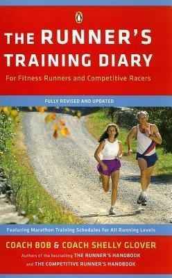 The Runner's Training Diary - Bob Glover, Shelly-Lynn Florence Glover