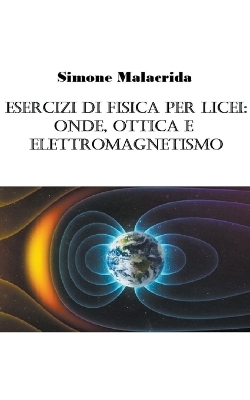 Esercizi di fisica per licei - Simone Malacrida