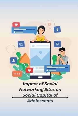 Impact of Social Networking Sites on Social Capital of Adolescents - Deeksha Chamola