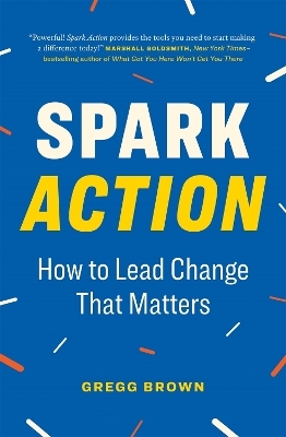 Spark Action - Gregg Brown