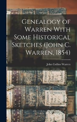 Genealogy of Warren With Some Historical Sketches (John C. Warren, 1854) - John Collins Warren