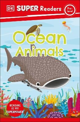 DK Super Readers Pre-Level Ocean Animals -  Dk