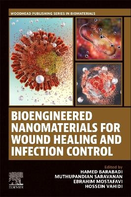 Bioengineered Nanomaterials for Wound Healing and Infection Control - 