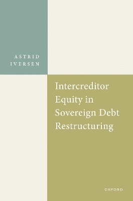 Intercreditor Equity in Sovereign Debt Restructuring - Prof Astrid Iversen