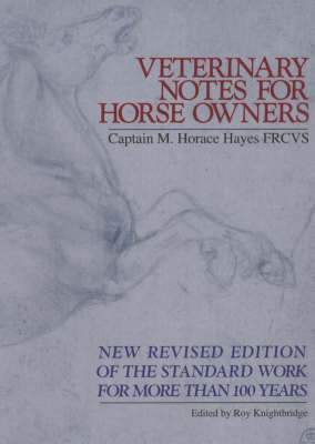 Veterinary Notes For Horse Owners -  Captain M. Horace Hayes