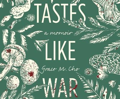 Tastes Like War - Grace Cho