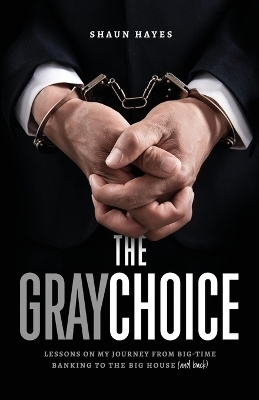 The Gray Choice - Shaun Hayes