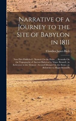 Narrative of a Journey to the Site of Babylon in 1811 - Claudius James Rich