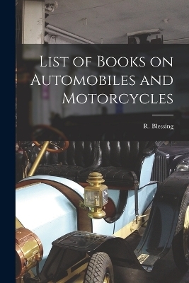 List of Books on Automobiles and Motorcycles - R Blessing