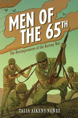 Men of the 65th - Talia Aikens-Nuñez