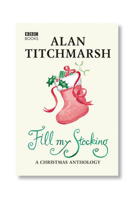 Alan Titchmarsh's Fill My Stocking -  Alan Titchmarsh