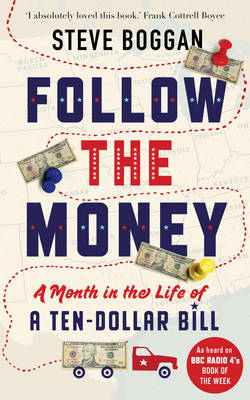 Follow The Money -  Steve Boggan