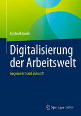 Digitalisierung der Arbeitswelt - Michael Jacob