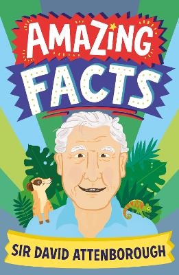 Amazing Facts Sir David Attenborough - Hannah Wilson