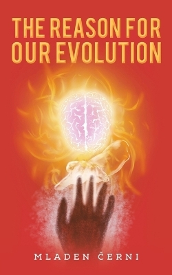 The Reason for Our Evolution - Mladen Černi