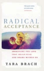 Radical Acceptance -  Tara Brach