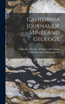 California Journal Of Mines And Geology - 