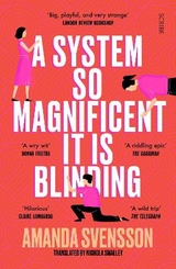 A System So Magnificent It Is Blinding - Svensson, Amanda