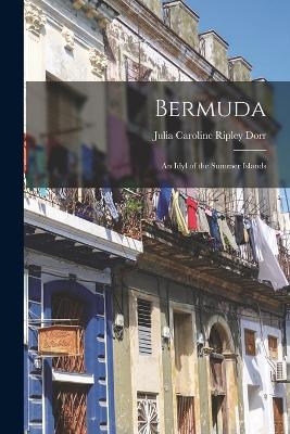 Bermuda - Julia Caroline Ripley Dorr