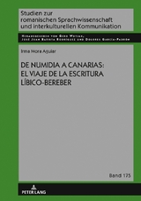 De Numidia a Canarias: el viaje de la escritura líbico-bereber - Irma Mora-Aguiar