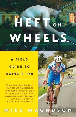 Heft on Wheels - Mike Magnuson