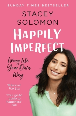 Happily Imperfect - Stacey Solomon