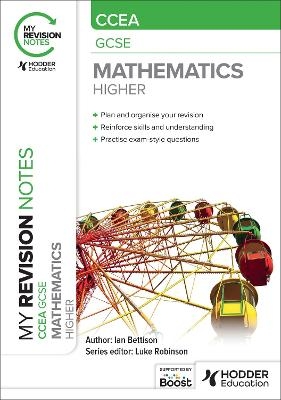 My Revision Notes: CCEA GCSE Mathematics Higher - Ian Bettison