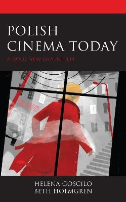 Polish Cinema Today - Helena Goscilo, Beth Holmgren