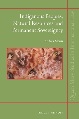 Indigenous Peoples, Natural Resources and Permanent Sovereignty - Andrea Mensi