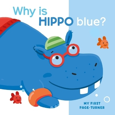 My First Page Turner Why Is Hippo Blue? -  Little Genius Books