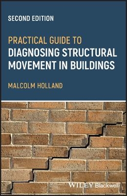 Practical Guide to Diagnosing Structural Movement in Buildings - Malcolm Holland