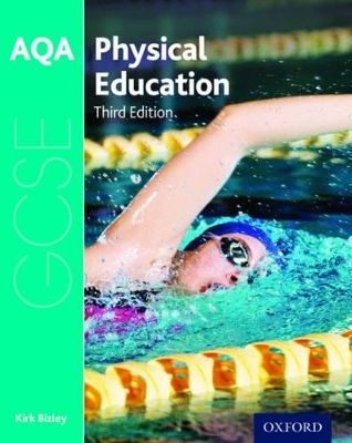 AQA GCSE Physical Education: Student Book - Kirk Bizley